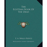 The Egyptian Book Of The Dead
