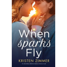 When Sparks Fly: An absolutely addictive lesbian romance novel