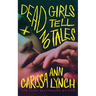 Dead Girls Tell No Tales