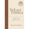 The Last Things: Resurrection, Judgment, Glory Volume 7