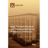 High-Pressure Physical and Chemical Behaviors of Minerals and Rocks