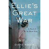 Ellie's Great War: A Novel of the Home Front