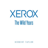 Xerox: The Wild Years