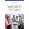 Seasons in the Word: Liturgical Homilies: Year A