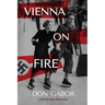 Vienna on Fire: A WWII Story of Survival