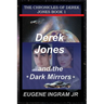 Derek Jones and the Dark Mirrors: Book 1