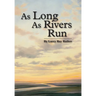 As Long As Rivers Run