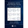 Working with Map Projections: A Guide to Their Selection