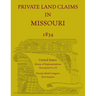 Private Land Claims in Missouri 1834