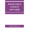 Artesian wells as a means of water supply