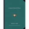 Creative Crafts In Wood