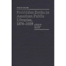 Forbidden Books in American Public Libraries, 1876-1939: A Study in Cultural Change