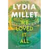 We Loved It All: A Memory of Life