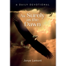 As Surely As the Dawn: A Daily Devotional