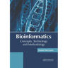 Bioinformatics: Concepts, Technology and Methodology