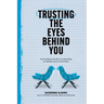 Trusting the Eyes Behind You
