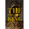 The Forgotten King