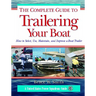 The Complete Guide to Trailering Your Boat: How to Select, Use, Maintain, and Improve Boat Trailers