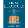 Final Departure: A Step-By-Step-Guide to Prepare for One's Passing