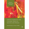 Lifestyle Migration and Colonial Traces in Malaysia and Panama