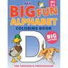 My Big Fun Alphabet Coloring Book Big Letters: For Toddlers & Preschoolers Ages 2-4