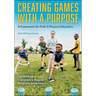 Creating Games with a Purpose: A Framework for Prek-5 Physical Educators