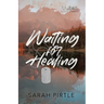 Waiting for Healing