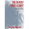 The Deadly Force Script: How the Police in America Defend the Use of Excessive Force