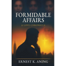 Formidable Affairs: A Love Chronicle