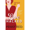 Love Hacked: A Reluctant Romance