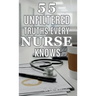 55 Unfiltered Truths Every Nurse Knows