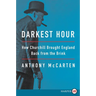 Darkest Hour: How Churchill Brought England Back from the Brink