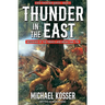 Thunder in the East: First Frontier Series - Book 1: Beginning of the French and Indian War, 1756