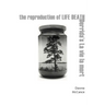 The Reproduction of Life Death: Derrida's La Vie La Mort