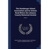 The Humberger School Association and its School; Read Before the Lebanon County Historical Society: 5 no.7