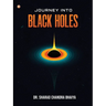 Journey Into Black Holes