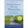Loving Someone Who Has Dementia: How to Find Hope While Coping with Stress and Grief