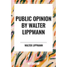 Public Opinion by Walter Lippmann