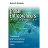 Indian Entrepreneurs in Silicon Valley: The Making of a Transnational Techno-Capitalist Class