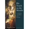 His Touch on the Mouths: New Perspective on the Baptism of the Holy Spirit