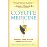 Coyote Medicine: Coyote Medicine