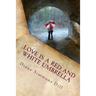 Love Is a Red and White Umbrella: Finding God's Love in Everyday Places