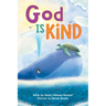 God Is Kind