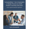 "UNWRAPPING" THE STANDARDS A Simply Process to Clarify Student Learning Outcomes: 20th Anniversary Reprint