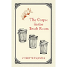 The Corpse in the Trash Room