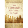 The Community of the Weak