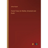 Forest Trees, for Shelter, Ornament and Profit