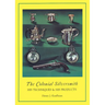 Colonial Silversmith: His Techniques and His Products