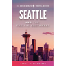 Seattle and The Pacific Northwest: The Solo Girl's Travel Guide