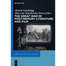 The Great War in Post-Memory Literature and Film